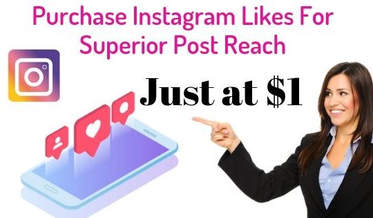 Purchase Instagram Likes For Superior Post Reach