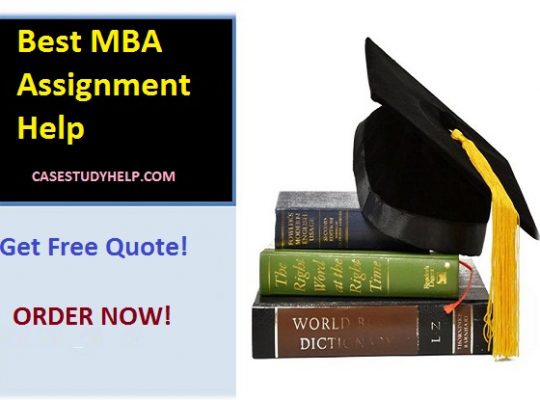 Best MBA Assignment Help by Expert Academicians at Casestudyhelp.com