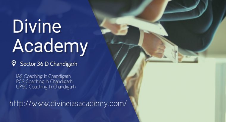 Best IAS Coaching in Chandigarh – Divine IAS Academy
