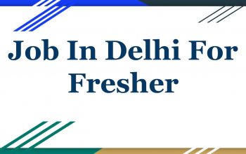 Job In Delhi For Fresher (Hiring Now) January 2020 | BigLeep