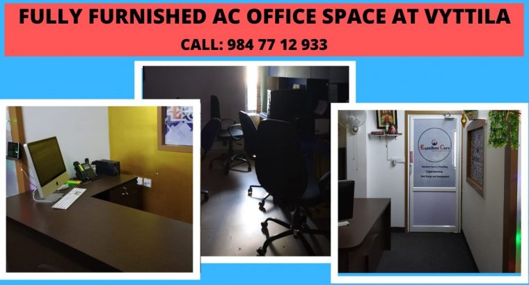 FULLY FURNISHED AC OFFICE SPACE AVAILABLE AT VYTTILA
