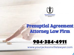 Prenuptial Agreement Lawyers | Family Attorneys | Your Jacksonville Lawyer P A