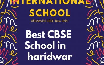 Best CBSE School in Haridwar