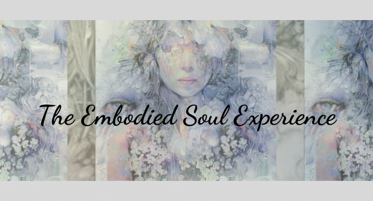 The Embodied Soul Experience