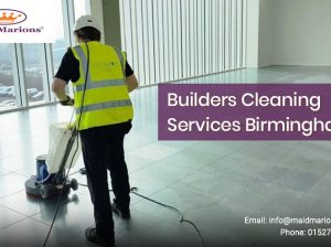 Cleaning Company |Builders Cleaning Services Birmingham | Maidmarions Ltd