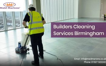 Cleaning Company |Builders Cleaning Services Birmingham | Maidmarions Ltd