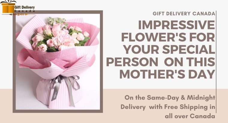 Flowers Delivery with Free shipping on Mothers Day in Canada