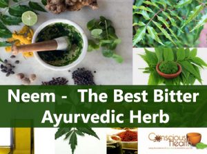 Neem – The Best Bitter Ayurvedic Herb