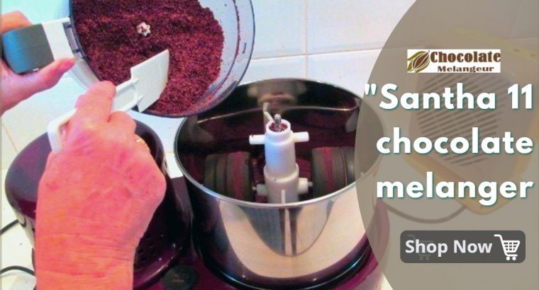 Santha Chocolate Melanger – Spectra Chocolate Melanger –Buy Online