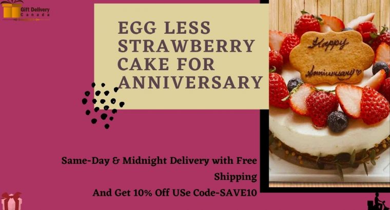 Egg-less Strawberry Cake Delivery for Anniversary in Canada with Free Shipping