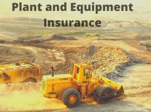 Why is the Plant and Equipment Insurance Policy Mandatory?