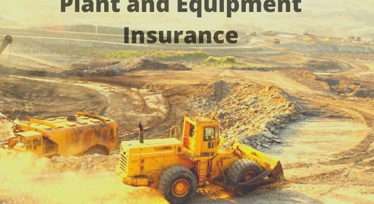 Why is the Plant and Equipment Insurance Policy Mandatory?