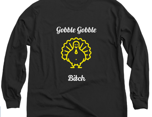 Gobble Gobble Bitch Sweater