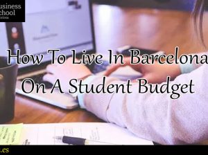 How To Live In Barcelona On A Student Budget