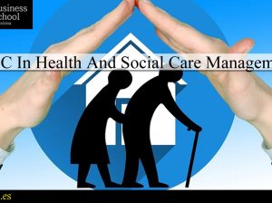Msc In Health And Social Care Management – C3S Business School