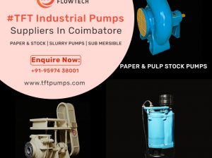 Pump Suppliers Coimbatore – Industrial Pump Suppliers – tftpumps.com