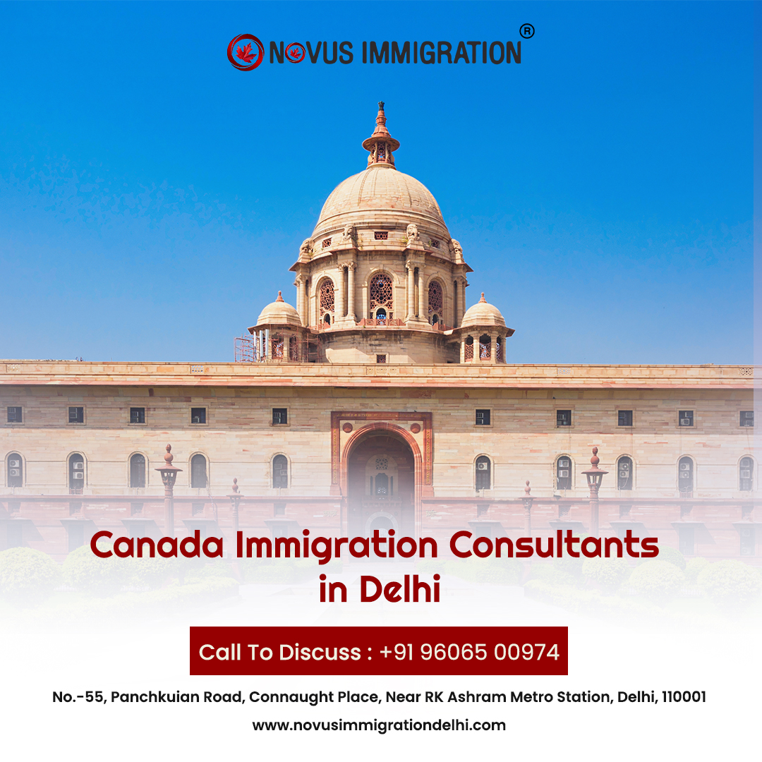 Canada Immigration Consultants in Delhi| Novusimmigrationdelhi.com