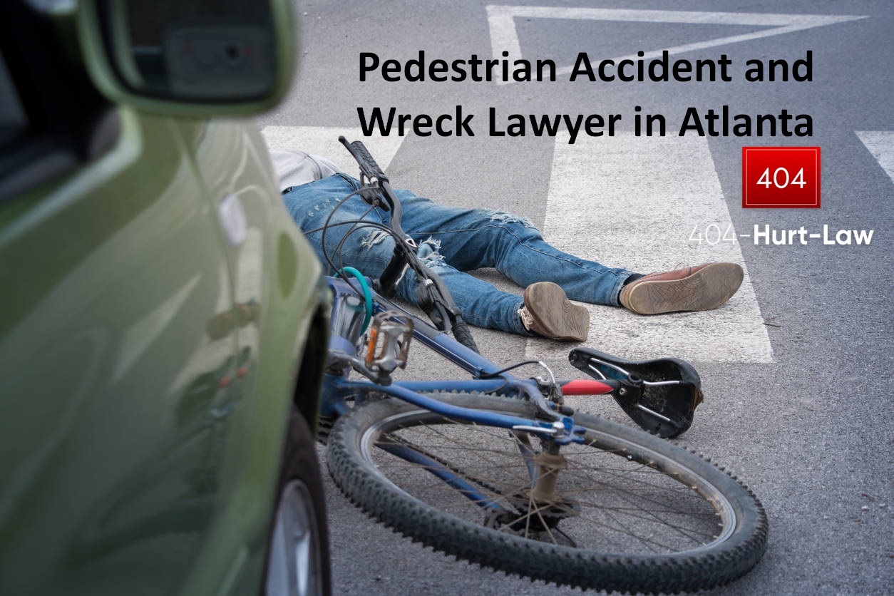 Pedestrian Accident and Wreck Lawyer in Atlanta
