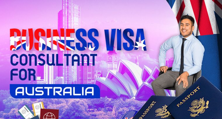 Business Visa Consultant for Australia