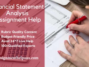 Score A+ With Well Researched Financial Statement Analysis Assignment Help At Assignmenthelpaus