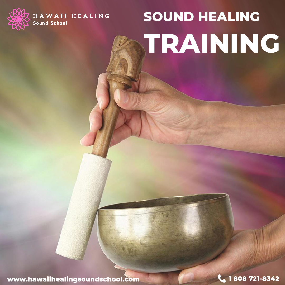 Want to pursue Sound healing training? Admit to Hawaii Healing Sound School