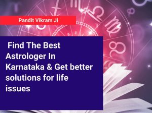 Solve Your Life Issues With Best Astrologer In Karnataka