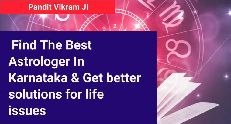 Solve Your Life Issues With Best Astrologer In Karnataka