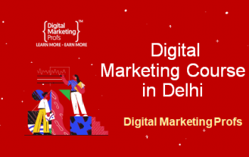 Digital Marketing Course in Delhi | Digital Marketing Profs