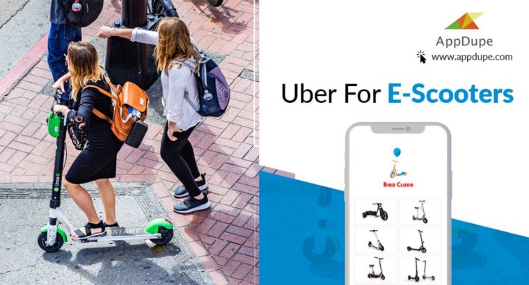 Let Users Go Green With Your Uber For E-scooters App
