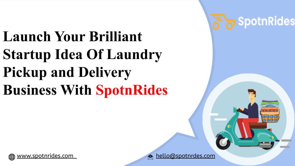 SpotnRides – Get Uber for Laundry app that satisfies your customer’s laundry needs