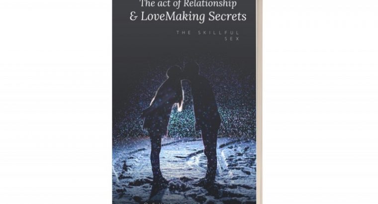 The act of relationship & Love making secrets…