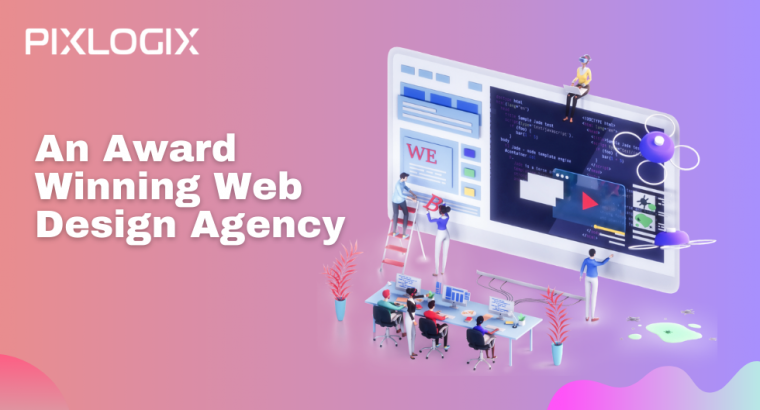 An Award-Winning Web Design Agency: Pixlogix