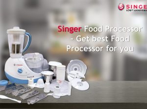 Singer Food Processor – Get best Food Processor for you