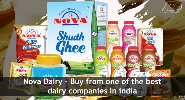 Nova Dairy – Buy from one of the best dairy companies in india