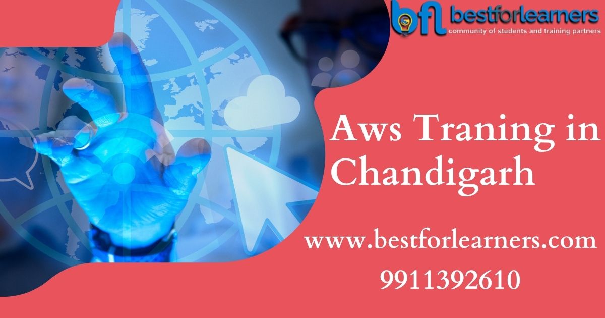 Hire The Best AWS Training in Chandigarh – BestforLearners