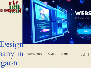Get the Leading Web Designing Company in Gurgaon – Business Raisers