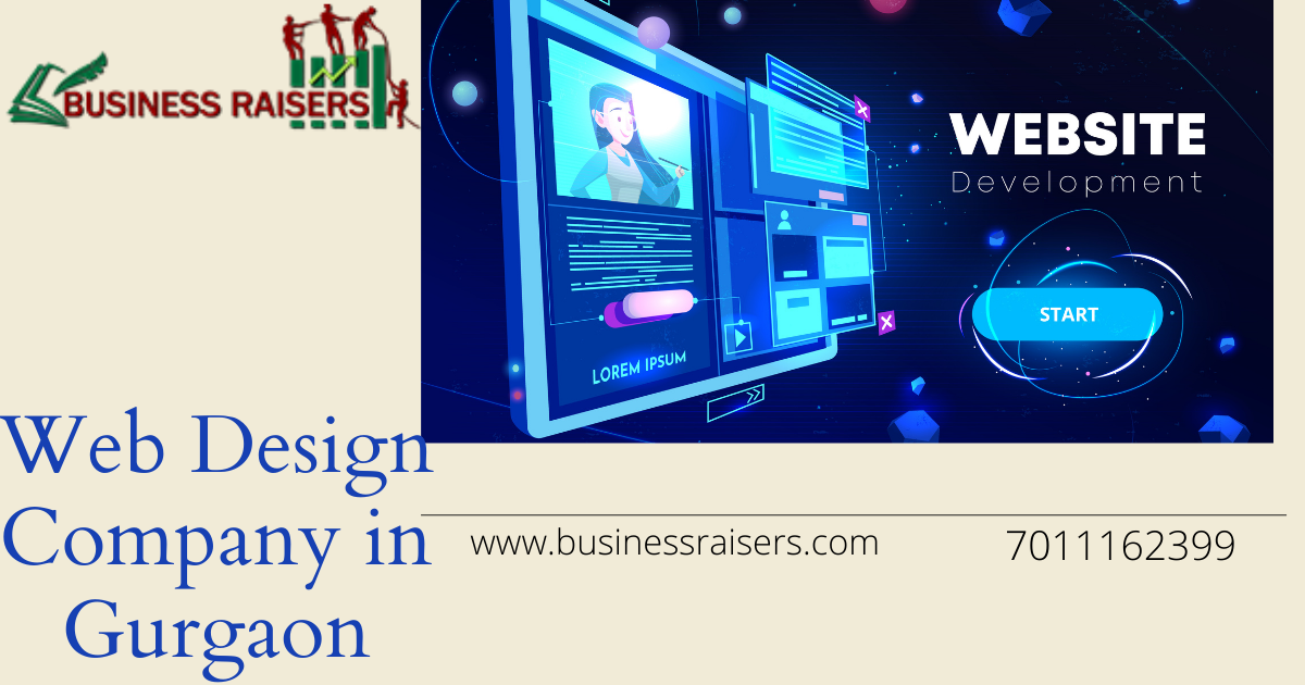 Get the Leading Web Designing Company in Gurgaon – Business Raisers