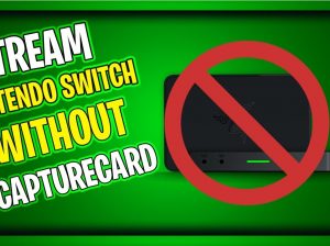 How to Stream Nintendo Switch Without Capture Card