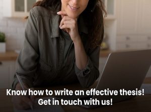 Know how to write an effective thesis! Get in touch with us!