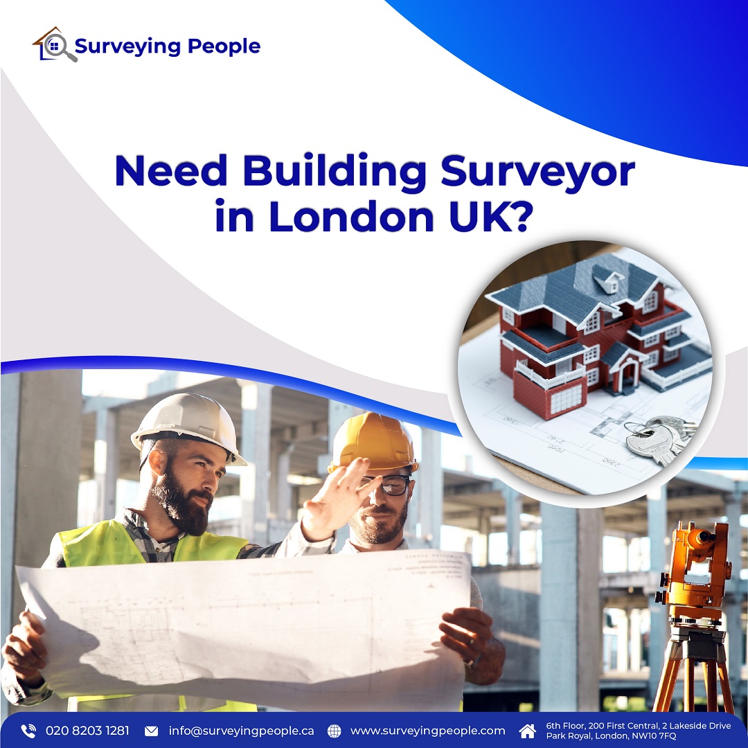 Need Building Surveyor in London UK?