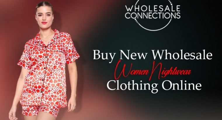 Buy New Wholesale Women Nightwear Clothing Online