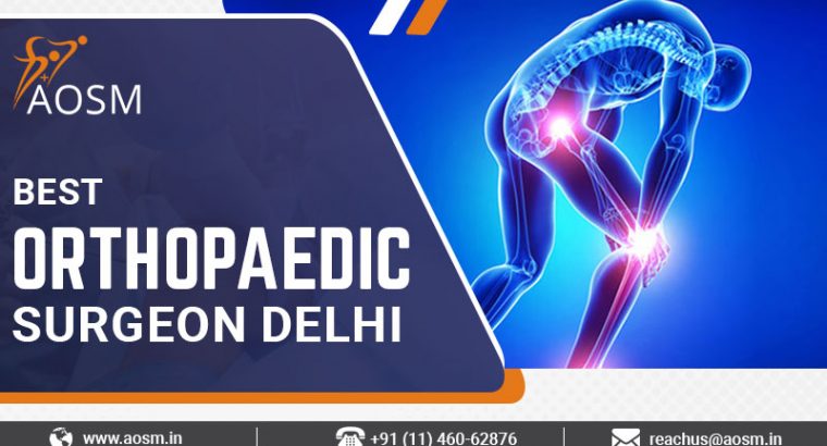 A+OSM – Best Orthopaedic Surgeon in Delhi