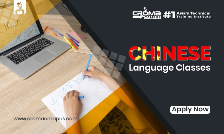Learn Chinese Language Classes in Delhi | Croma Campus