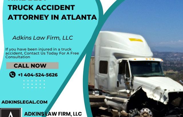 Hire Best Truck Accident Attorney in Atlanta