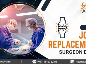 A+OSM-Best Joint Replacement Surgeon in Delhi