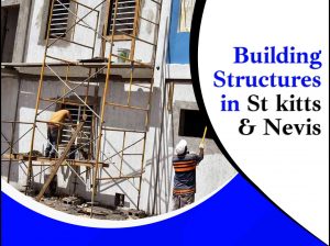 Building Structures services in St kitts & Nevis