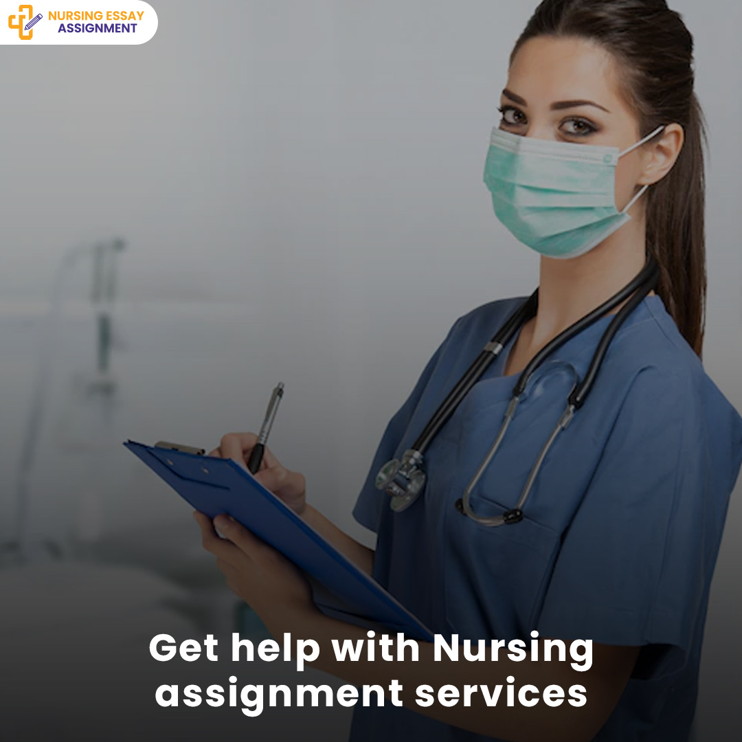 Get help with nursing assignment Online by experts