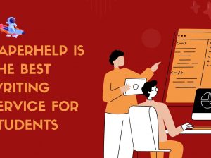 PaperHelp is the Best Writing Service for Students