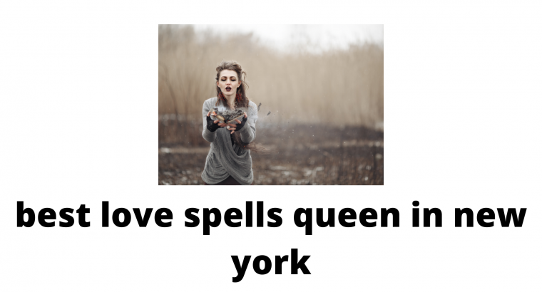 best Love spells in Queens new york