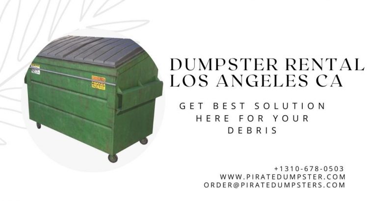 affordable dumpster rental services in Los Angeles – Pirate Dumpster